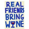 Affiche A3 Real Friends Bring Wine