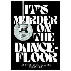 Affiche It's murder on the dancefloor - A4