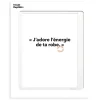 Affiche Loic Prigent J'Adore L'Energie - 30 x 40 cm