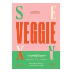 Livre de cuisine Sexy Veggie