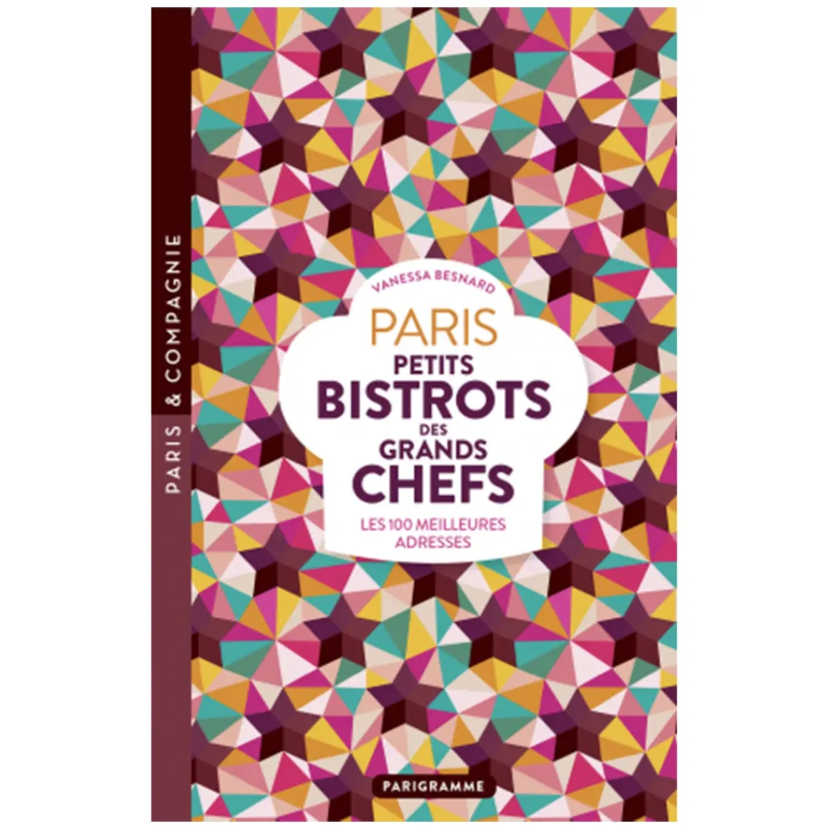 Livre Paris Petits Bistots des grands chefs