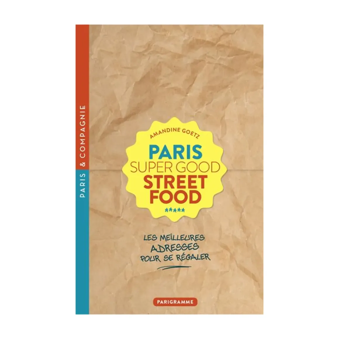 Livre Paris Super Good Streetfood