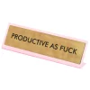 Plaque De Bureau Productive as fuck