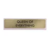 Plaque De Bureau Queen Of Everything