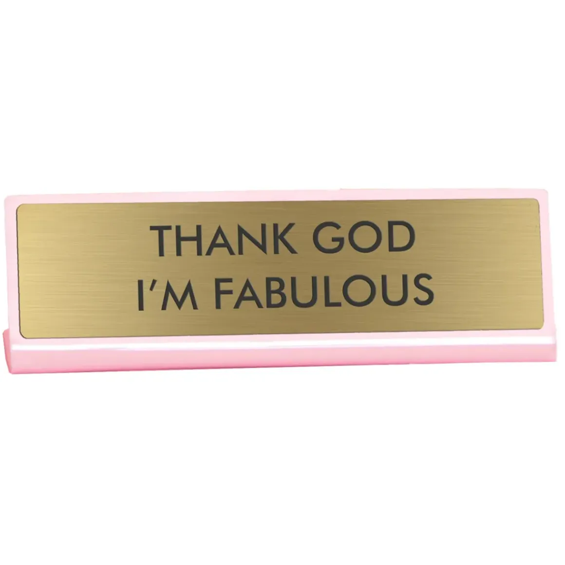 Plaque De Bureau Thank God I'M Fabulous